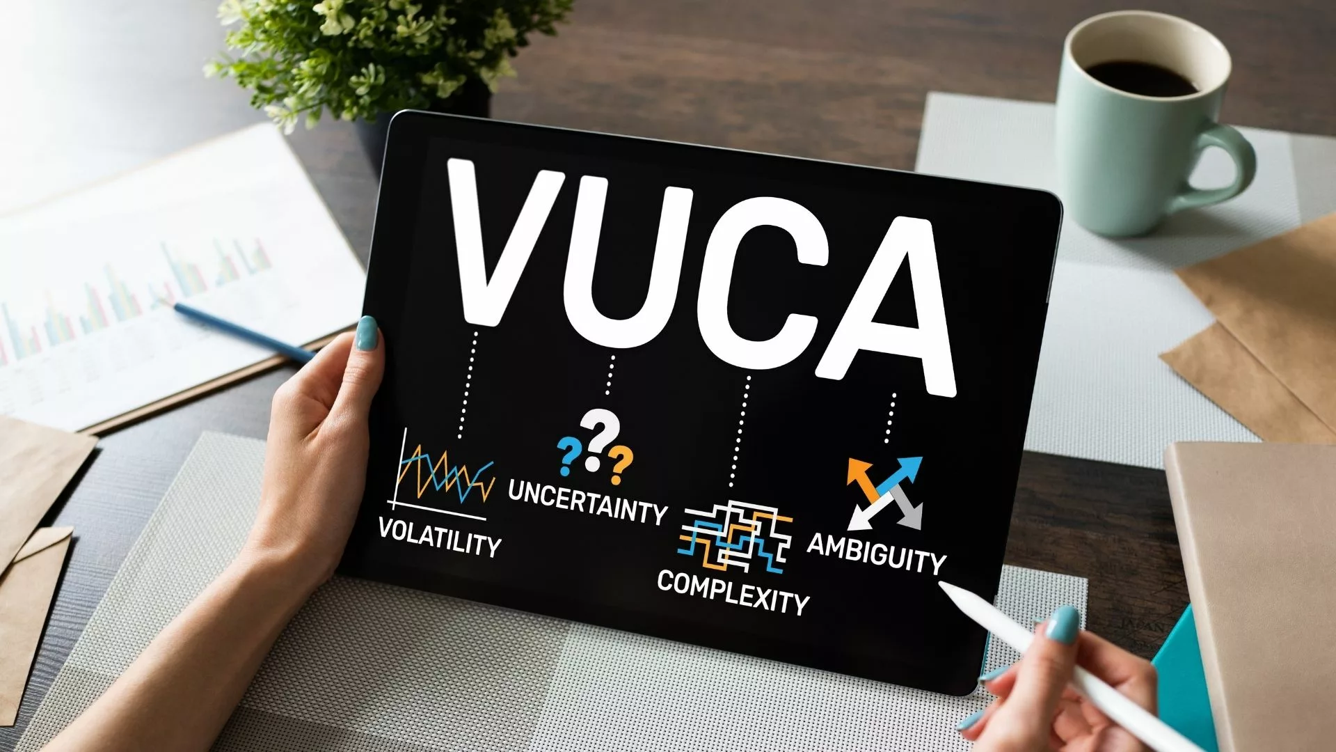 Navigating a VUCA World